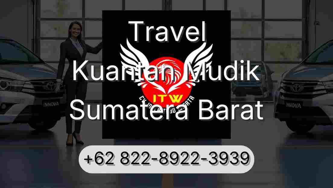 Travel Kuantan Mudik Sumatera Barat