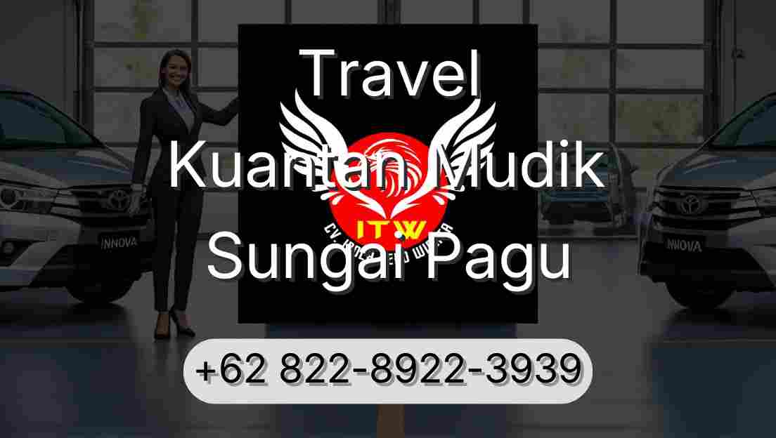 Travel Kuantan Mudik Sungai Pagu