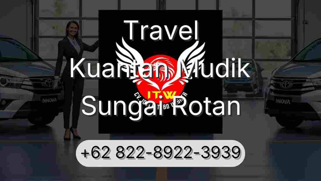 Travel Kuantan Mudik Sungai Rotan