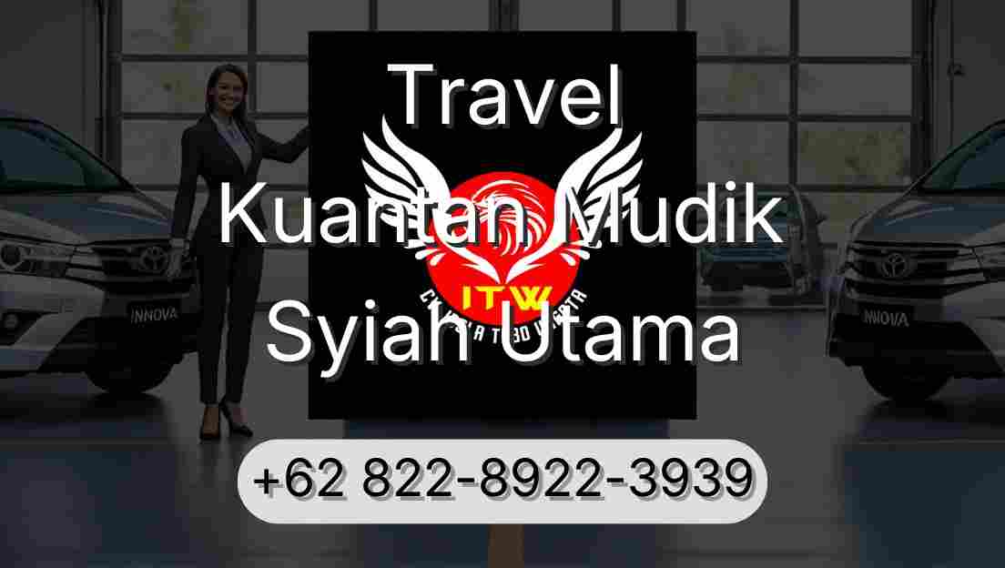 Travel Kuantan Mudik Syiah Utama