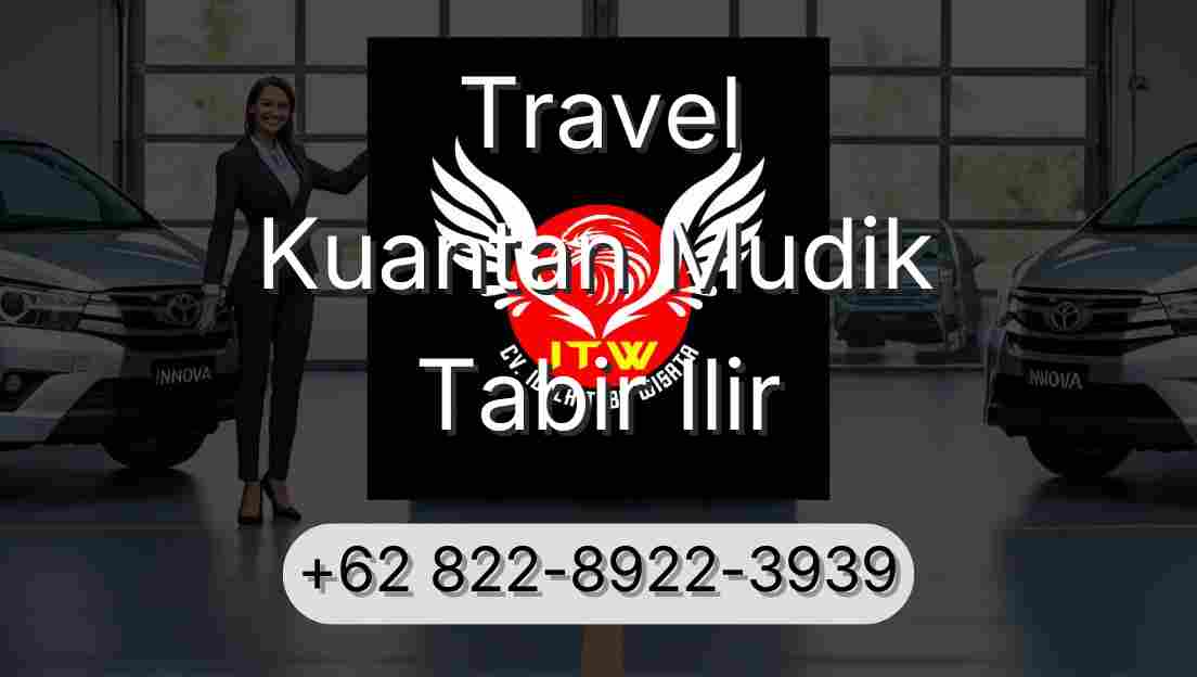 Travel Kuantan Mudik Tabir Ilir