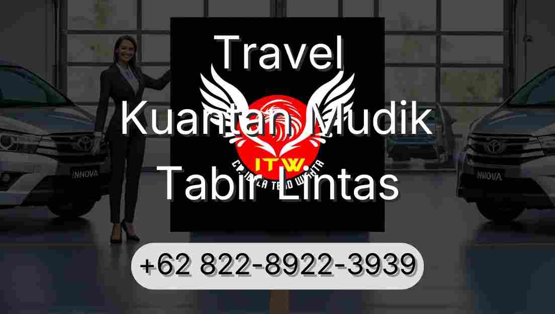 Travel Kuantan Mudik Tabir Lintas