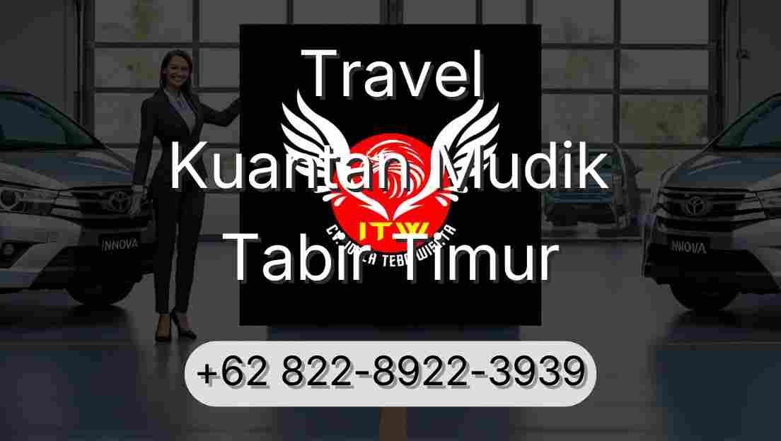 Travel Kuantan Mudik Tabir Timur