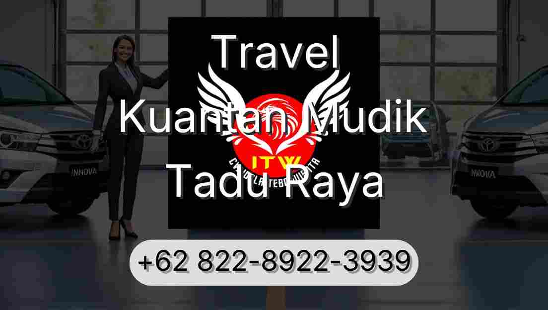 Travel Kuantan Mudik Tadu Raya
