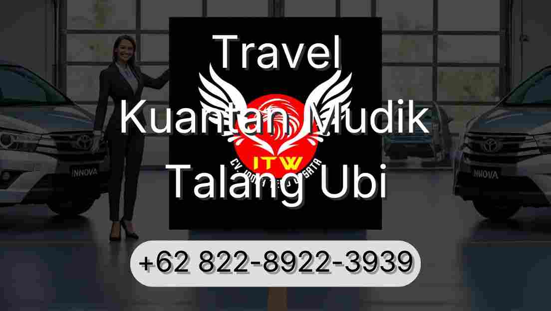 Travel Kuantan Mudik Talang Ubi