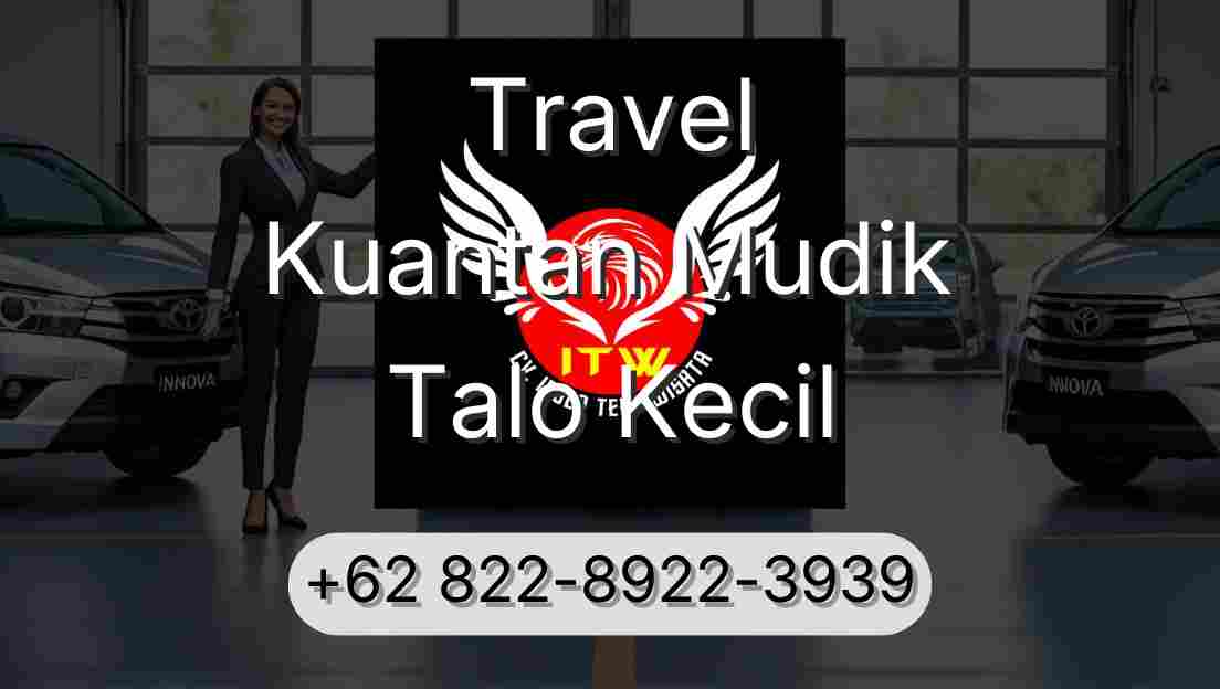 Travel Kuantan Mudik Talo Kecil