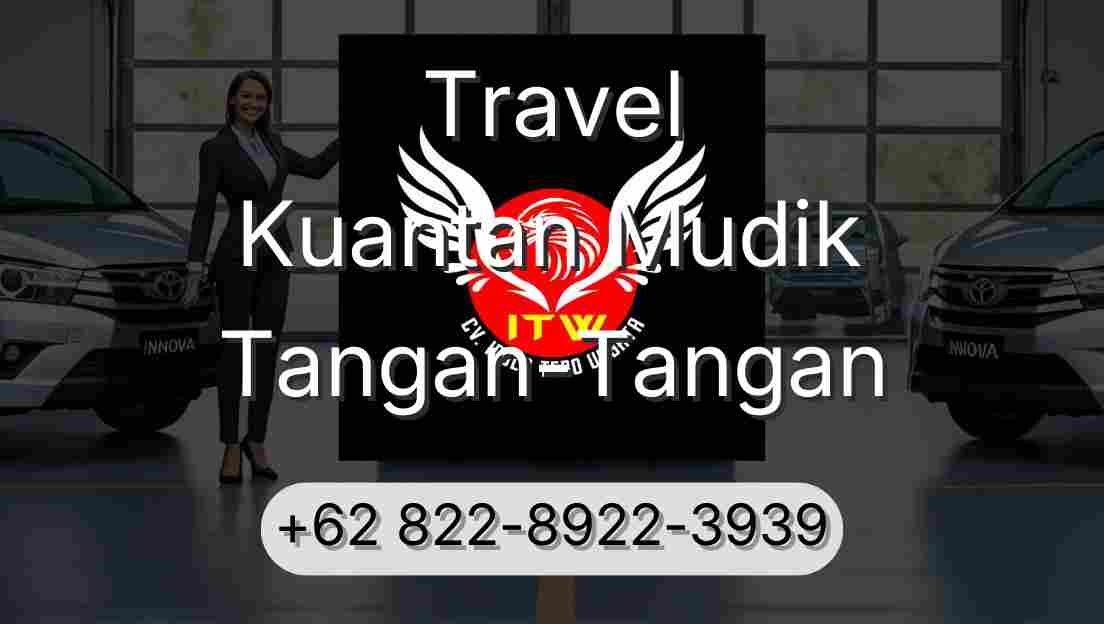 Travel Kuantan Mudik Tangan-Tangan