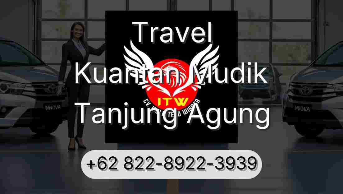 Travel Kuantan Mudik Tanjung Agung