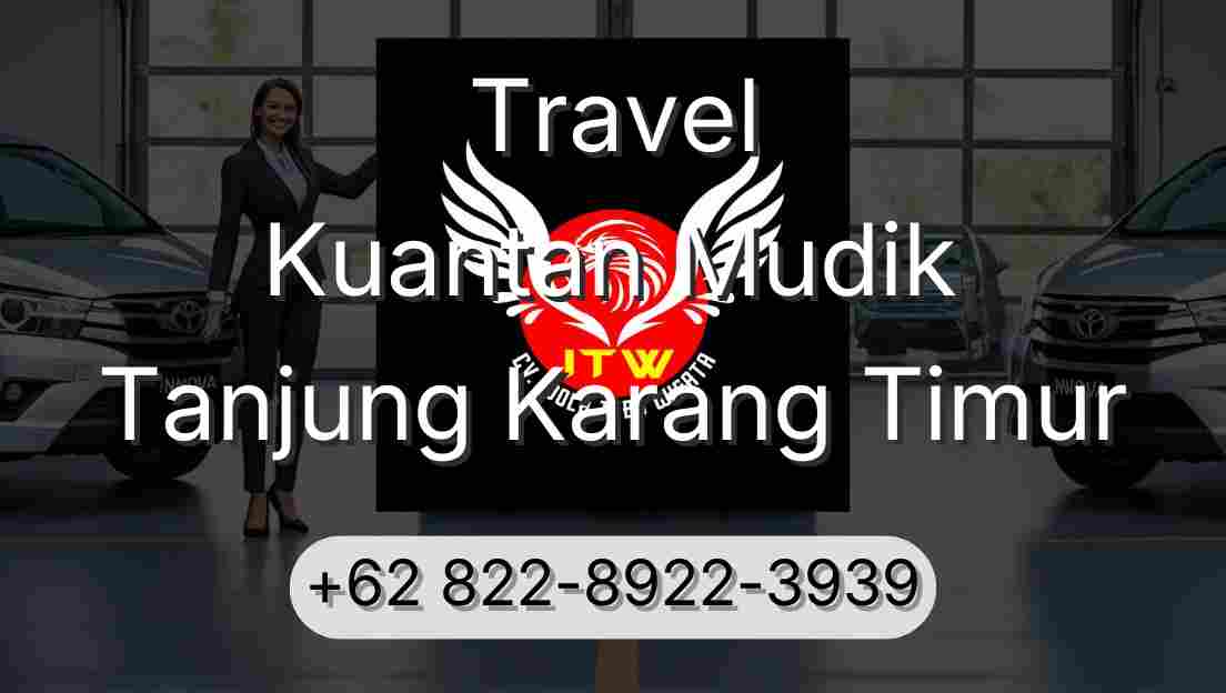 Travel Kuantan Mudik Tanjung Karang Timur