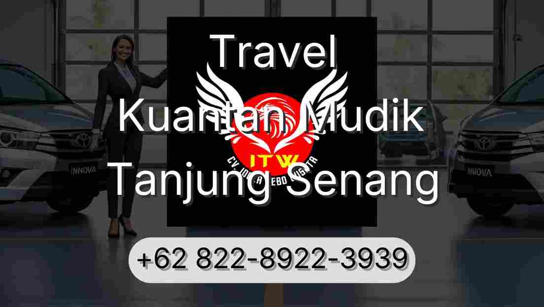 Travel Kuantan Mudik Tanjung Senang