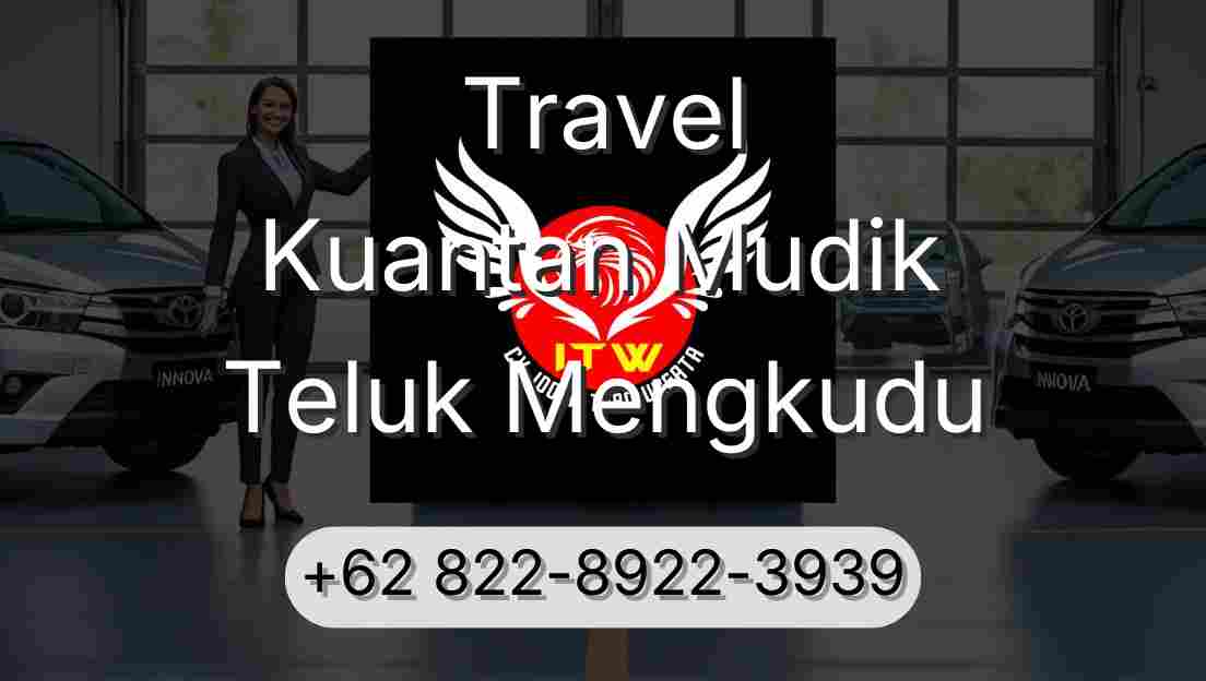 Travel Kuantan Mudik Teluk Mengkudu