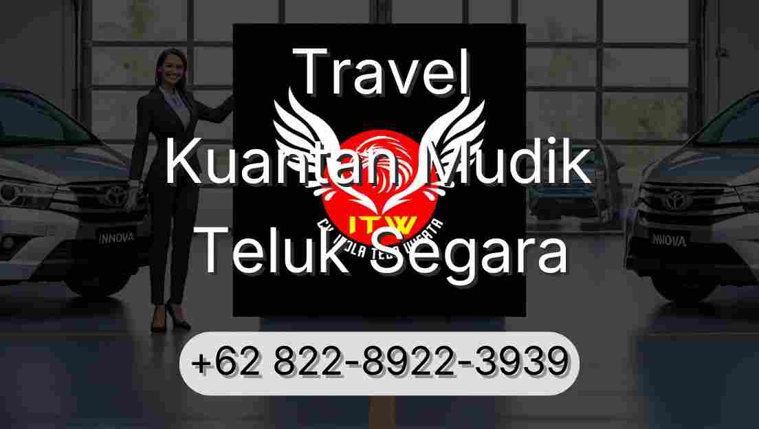 Travel Kuantan Mudik Teluk Segara