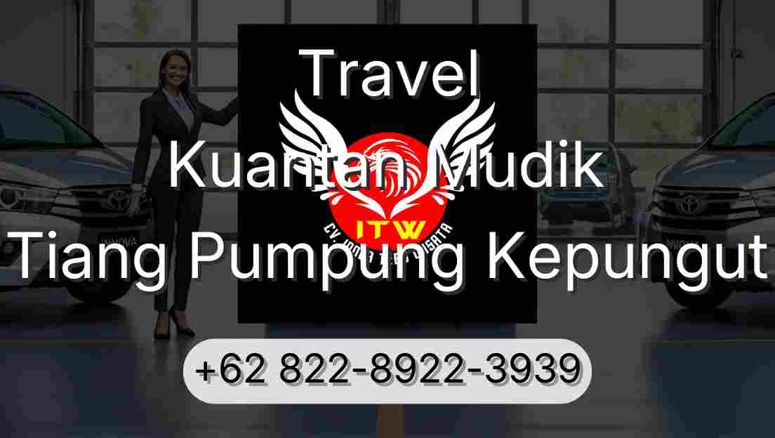 Travel Kuantan Mudik Tiang Pumpung Kepungut