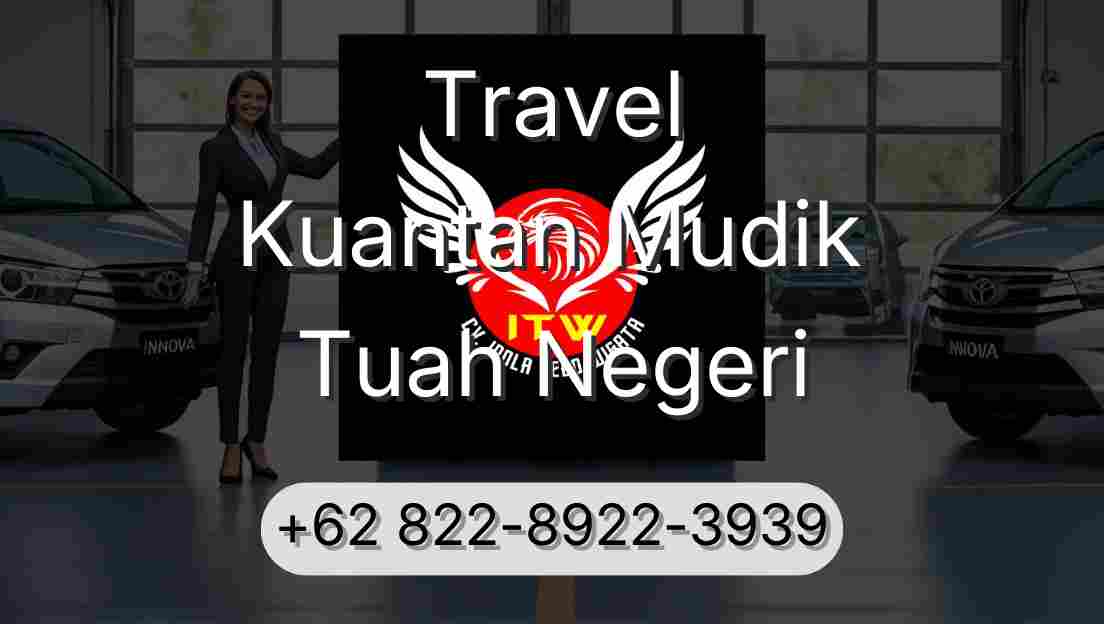 Travel Kuantan Mudik Tuah Negeri