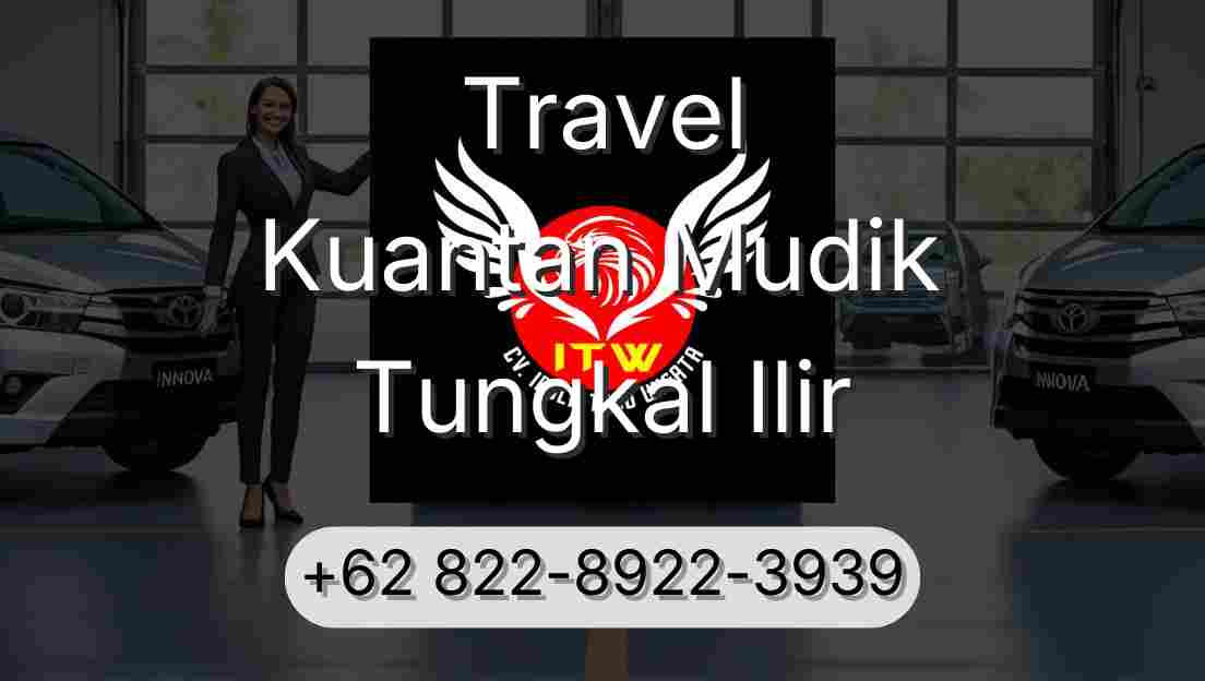 Travel Kuantan Mudik Tungkal Ilir