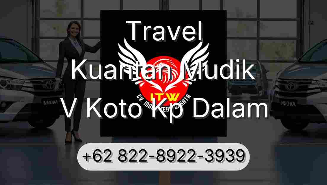Travel Kuantan Mudik V Koto Kp Dalam