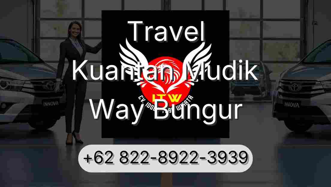 Travel Kuantan Mudik Way Bungur