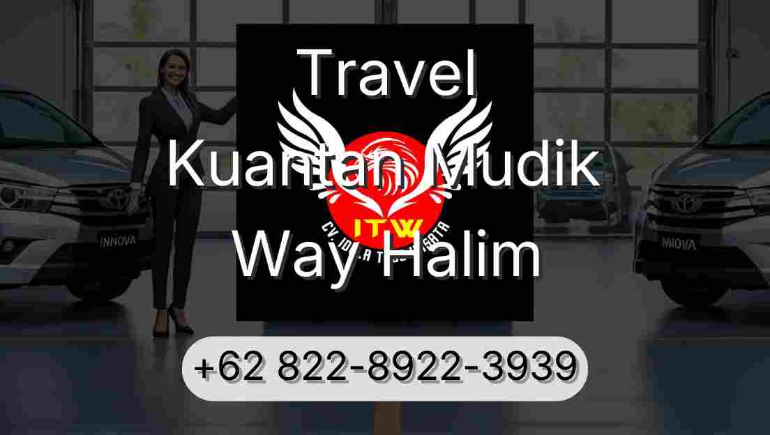 Travel Kuantan Mudik Way Halim