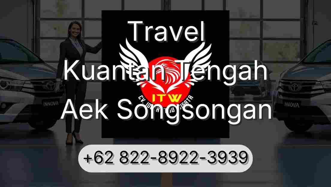 Travel Kuantan Tengah Aek Songsongan