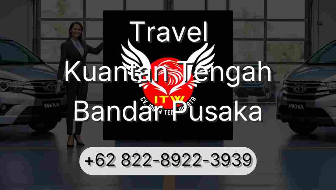 Travel Kuantan Tengah Bandar Pusaka