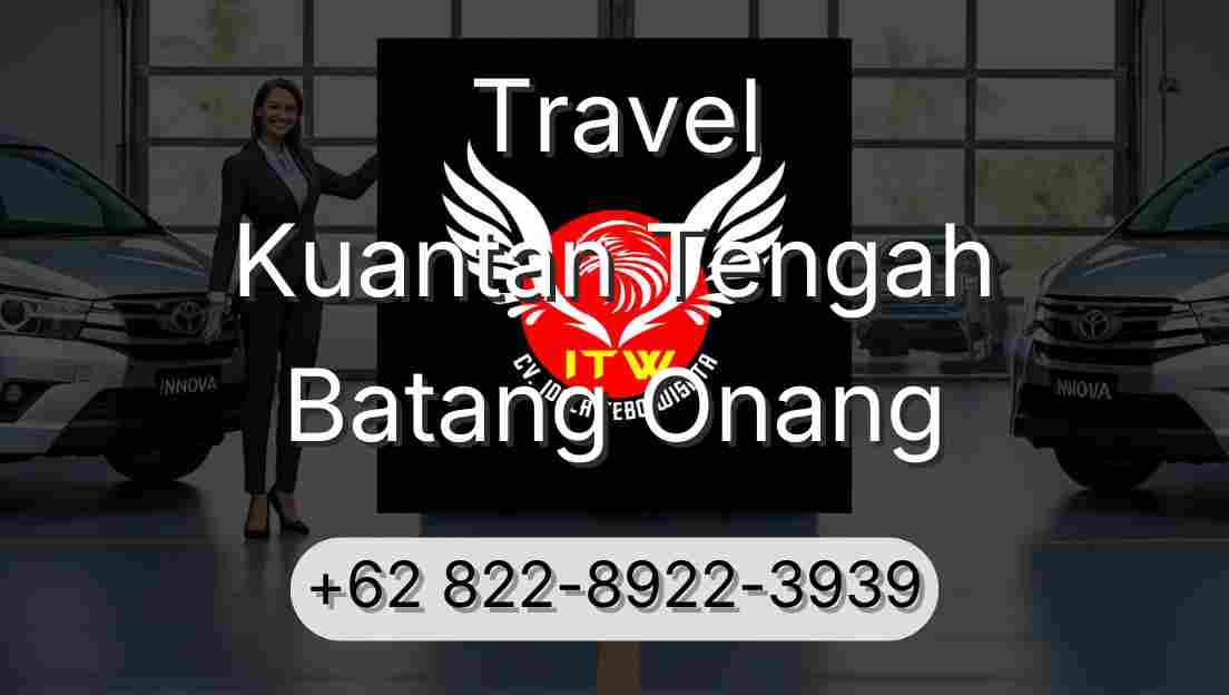 Travel Kuantan Tengah Batang Onang