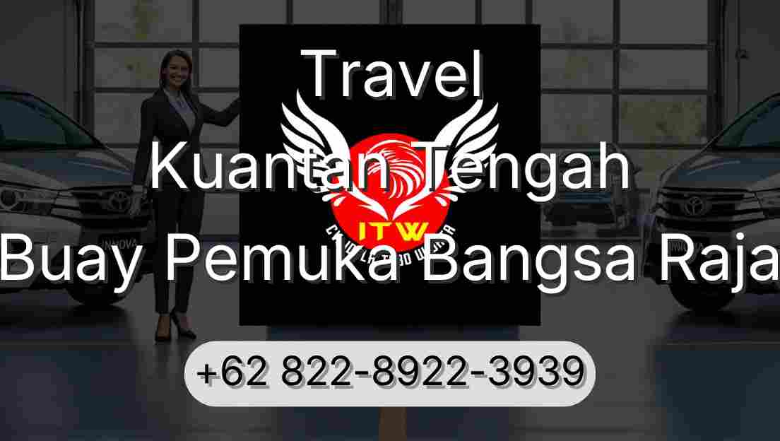 Travel Kuantan Tengah Buay Pemuka Bangsa Raja