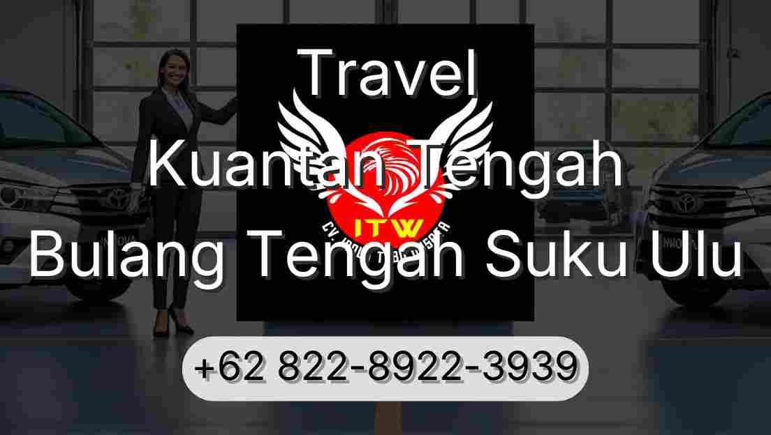 Travel Kuantan Tengah Bulang Tengah Suku Ulu