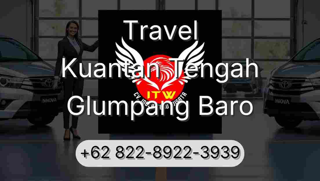 Travel Kuantan Tengah Glumpang Baro