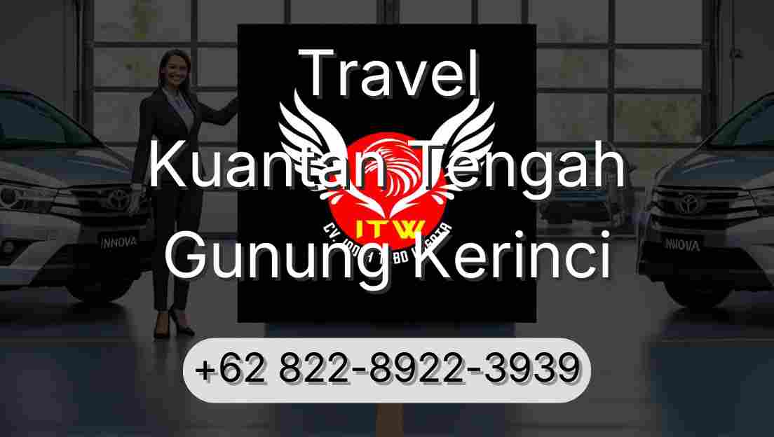 Travel Kuantan Tengah Gunung Kerinci