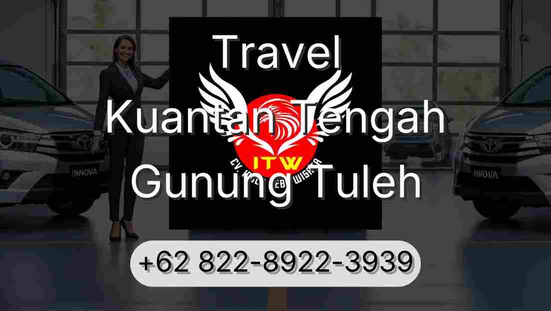 Travel Kuantan Tengah Gunung Tuleh