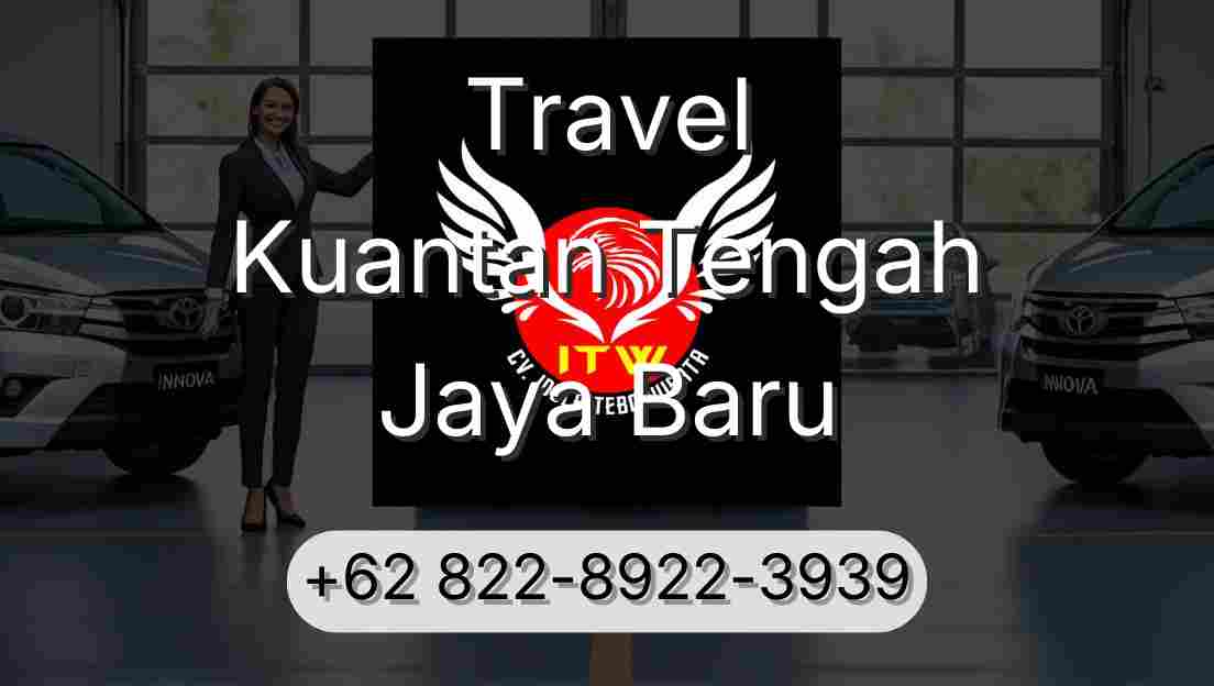 Travel Kuantan Tengah Jaya Baru