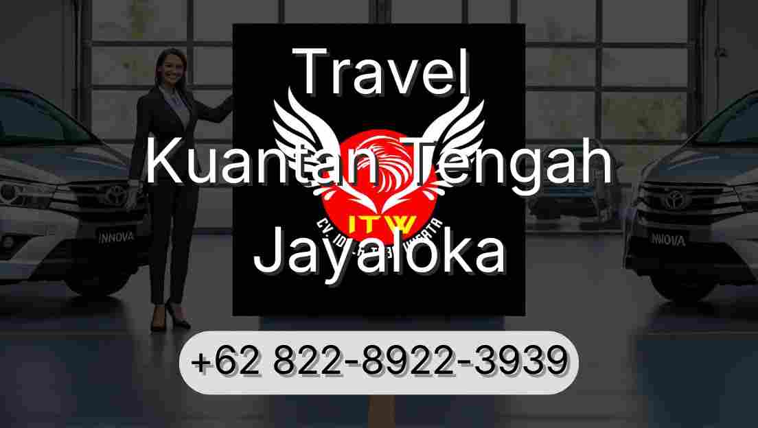 Travel Kuantan Tengah Jayaloka