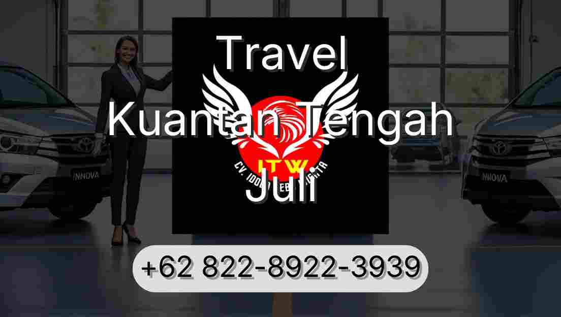 Travel Kuantan Tengah Juli