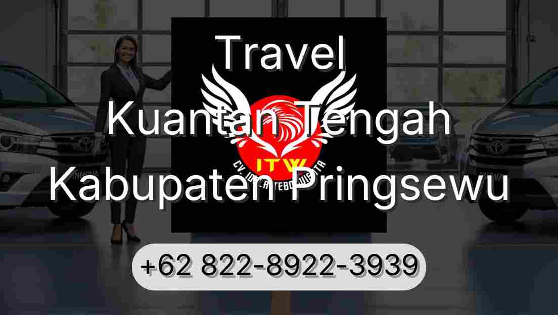 Travel Kuantan Tengah Kabupaten Pringsewu
