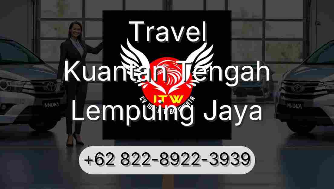Travel Kuantan Tengah Lempuing Jaya