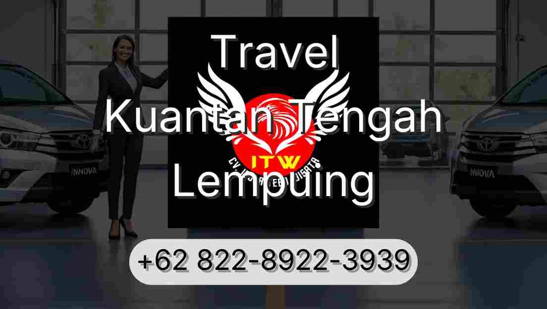 Travel Kuantan Tengah Lempuing