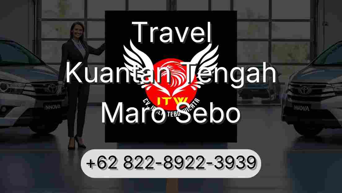 Travel Kuantan Tengah Maro Sebo