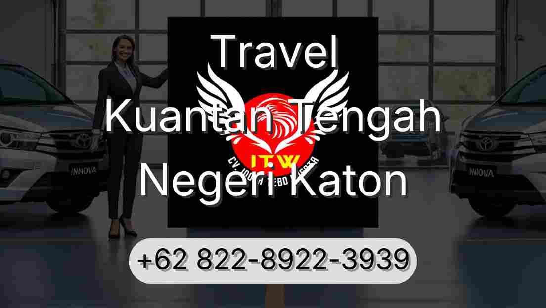 Travel Kuantan Tengah Negeri Katon