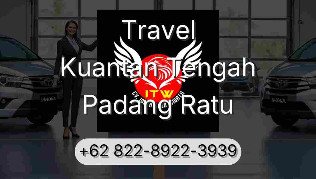 Travel Kuantan Tengah Padang Ratu