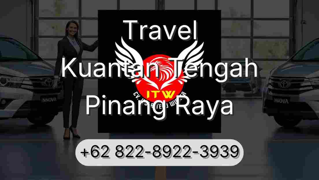 Travel Kuantan Tengah Pinang Raya