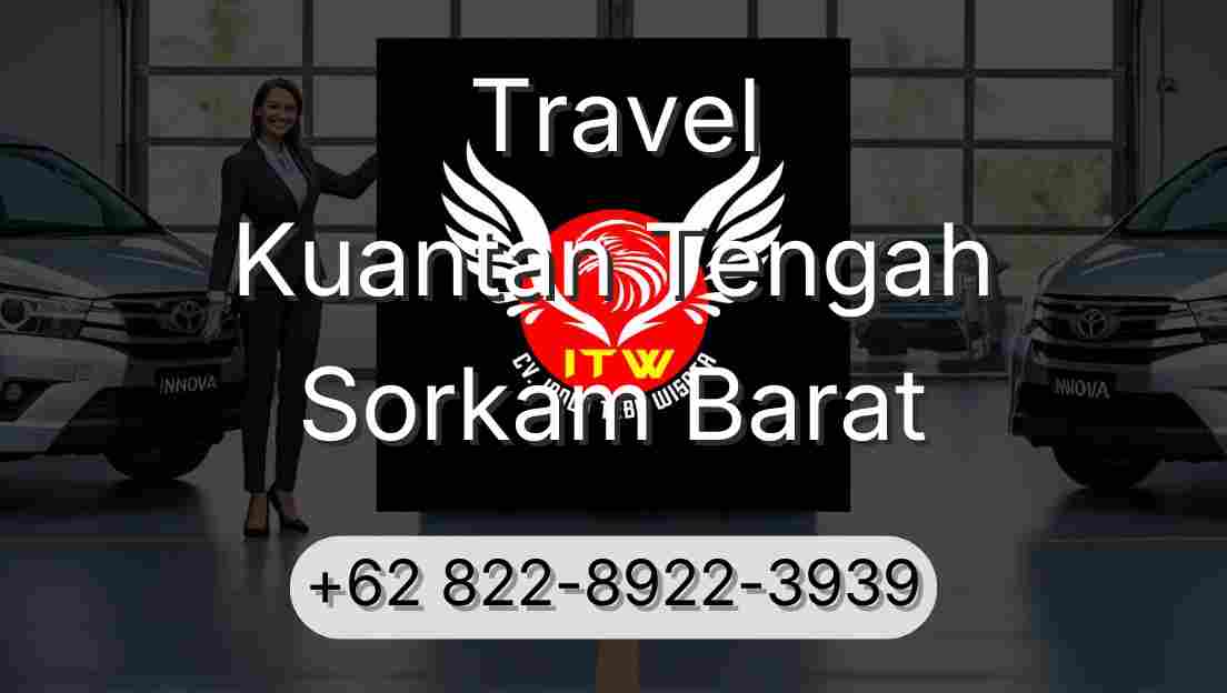 Travel Kuantan Tengah Sorkam Barat