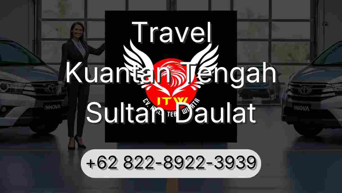 Travel Kuantan Tengah Sultan Daulat