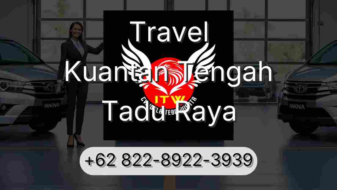 Travel Kuantan Tengah Tadu Raya