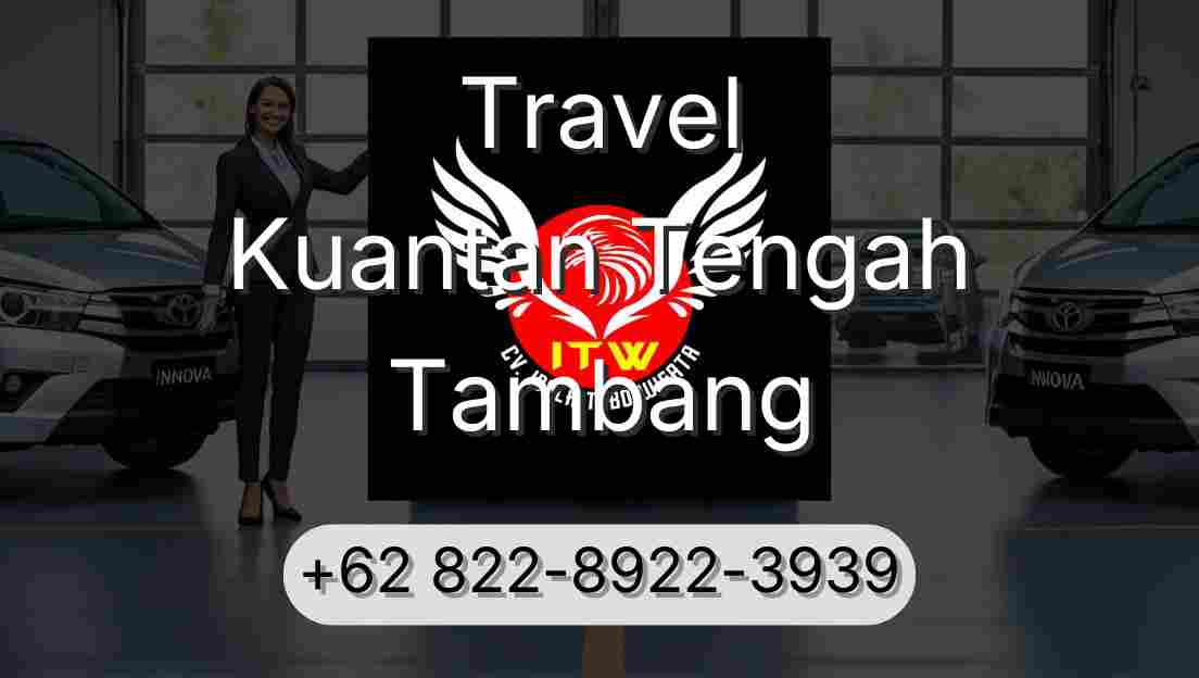 Travel Kuantan Tengah Tambang