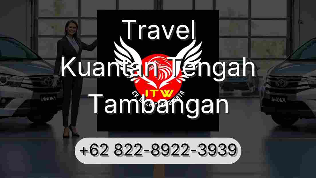 Travel Kuantan Tengah Tambangan