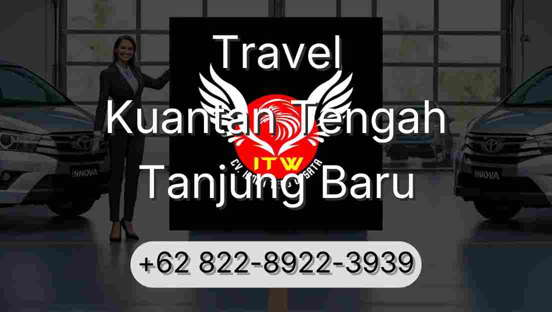Travel Kuantan Tengah Tanjung Baru