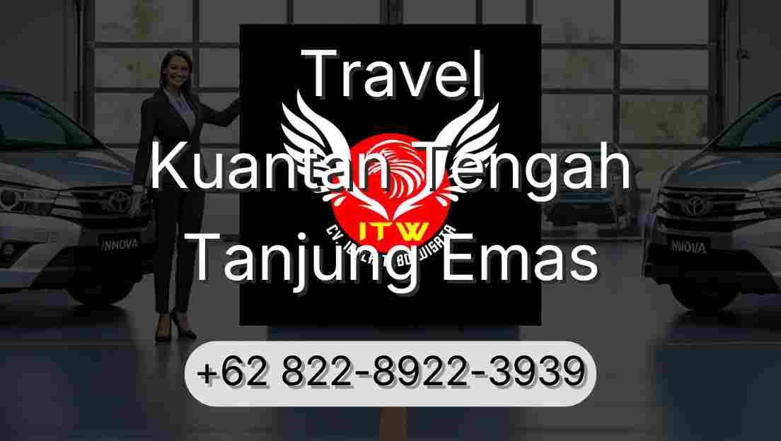Travel Kuantan Tengah Tanjung Emas