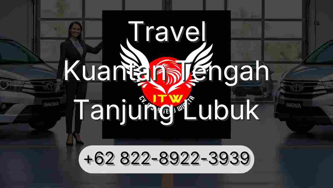 Travel Kuantan Tengah Tanjung Lubuk