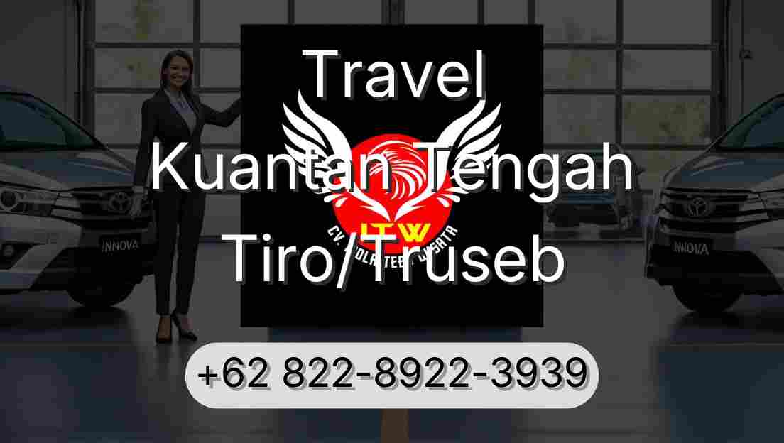 Travel Kuantan Tengah Tiro/Truseb