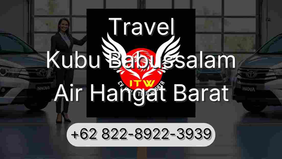 Travel Kubu Babussalam Air Hangat Barat